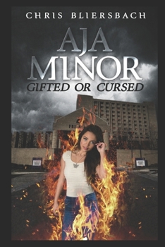 Aja Minor: Gifted or Cursed - Book #1 of the Aja Minor