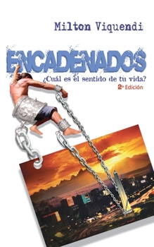 Paperback Encadenados: ¿Cuál es el sentido de tu vida? [Spanish] Book