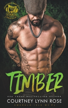 Timber - Book #3 of the Emerald Isle MC