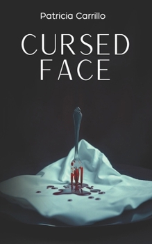 Cursed Face: An absolutely addictive dark Psychological Thriller
