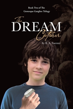 Paperback The Dream Catcher: The Grotesque Gurglios Trilogy Book