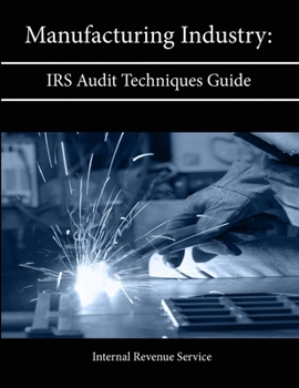 Paperback Manufacturing Industry: IRS Audit Techniques Guide Book