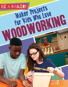 Paperback Maker Projects for Kids Who Love Woodworking Book