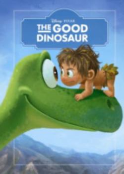 Hardcover Disney Pixar The Good Dinosaur [Hardcover] [Jan 01, 2012] Parragon Books Book
