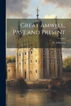 Paperback Great Amwell, Past and Present Book