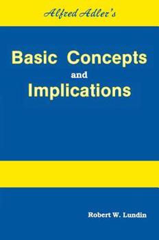 Paperback Alfred Adler's Basic Concepts And Implications Book
