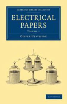 Electrical Papers: Volume 2