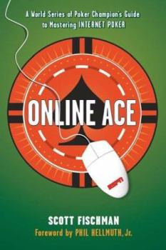 Paperback Online Ace: A World Series Poker Champion's Guide to Mastering Internet Poker Book