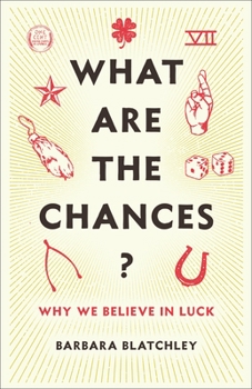 Hardcover What Are the Chances?: Why We Believe in Luck Book