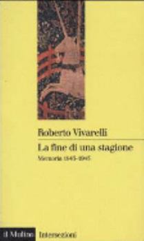 Paperback La fine di una stagione. Memoria 1943-1945 [Italian] Book