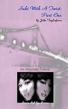 Paperback Suki With A Twist: Part One: An Alternate History Book