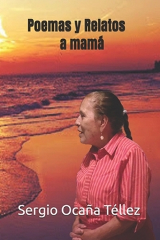 Paperback Poemas y Relatos a mamá [Spanish] Book