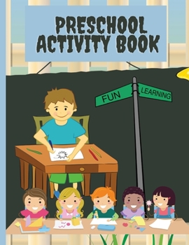 Paperback Preschool activity book: Toddler Activity Book Ages 2-4/Pre-K & Kindergarten Boys & Girls Book