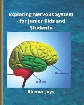 Paperback Exploring Nervous System - for Junior Kids and Students Book