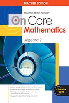 Paperback Houghton Mifflin Harcourt on Core Mathematics: Teacher's Guide Algebra 2 2012 Book