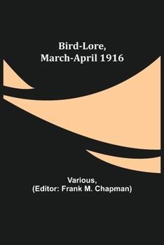 Paperback Bird-Lore, March-April 1916 Book