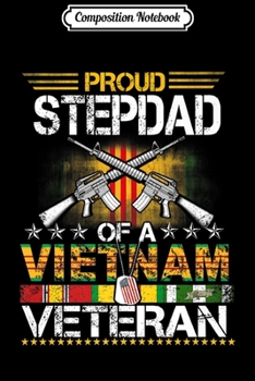 Composition Notebook: Proud Stepdad Of A Vietnam Veteran Gift For Mens Premium  Journal/Notebook Blank Lined Ruled 6x9 100 Pages