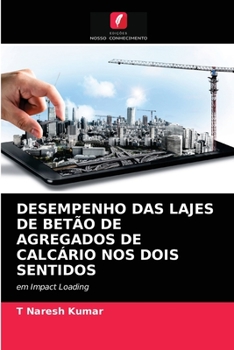 Paperback Desempenho Das Lajes de Betão de Agregados de Calcário Nos Dois Sentidos [Portuguese] Book