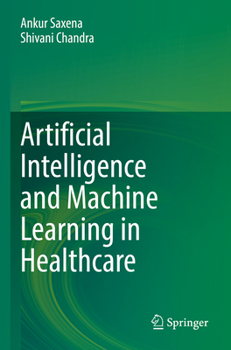 Paperback Artificial Intelligence and Machine Learning in Healthcare Book