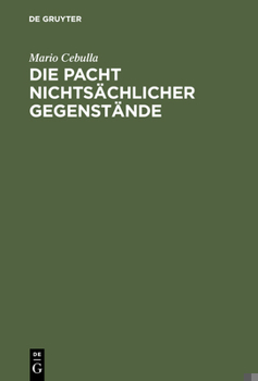 Hardcover Die Pacht nichtsächlicher Gegenstände [German] Book