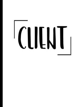 Paperback Client: Best Client Record Profile Client Data Organizer Log Book with A - Z Alphabetical Tabs For Salon Hair Stylist Barber P Book