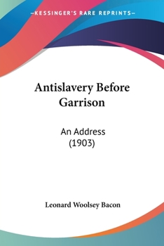 Paperback Antislavery Before Garrison: An Address (1903) Book