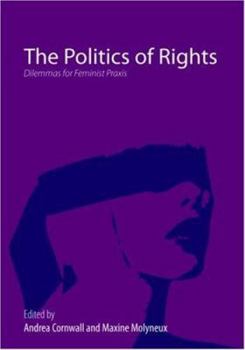 Paperback The Politics of Rights: Dilemmas for Feminist Praxis Book