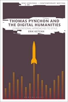 Paperback Thomas Pynchon and the Digital Humanities: Computational Approaches to Style Book