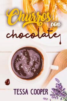 Paperback Churros Con Chocolate: Novela Rom?ntica [Spanish] Book