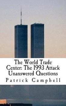 Paperback The World Trade Center: The 1993 Attack: Unanswered Questions Book