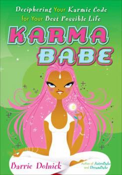 Paperback Karmababe: 6deciphering Your Karmic Code for Your Best Possible Life Book