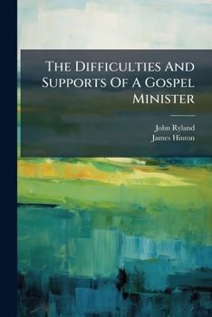 Paperback The Difficulties And Supports Of A Gospel Minister Book