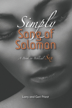 Paperback Simply Song of Solomon: A Book on Biblical Sex Book