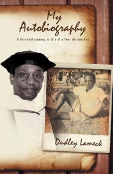 Paperback My Autobiography: A Personal Journey in Life of a Poor African Boy Book