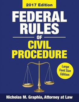 Paperback Federal Rules of Civil Procedure 2017, Large Font Edition: Complete Rules as Amended through Dec. 1, 2016 Book
