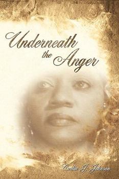 Paperback Underneath the Anger Book