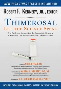 Paperback Thimerosal: Let the Science Speak: The Evidence Supporting the Immediate Removal of Mercury--A Known Neurotoxin--From Vaccines Book