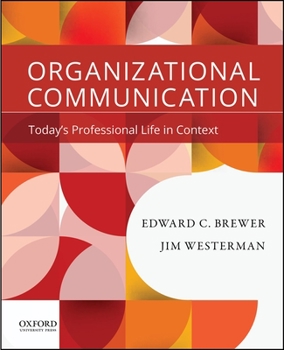 Paperback Organizational Communication: Today's Professional Life in Context Book