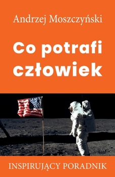 Paperback Co potrafi czlowiek [Polish] Book