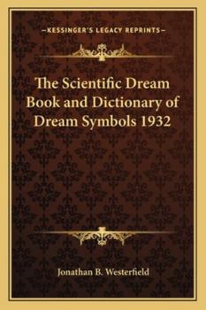 The Scientific Dream Book And Dictionary of Dream Symbols 1932