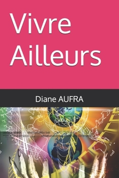 Paperback Vivre Ailleurs [French] Book