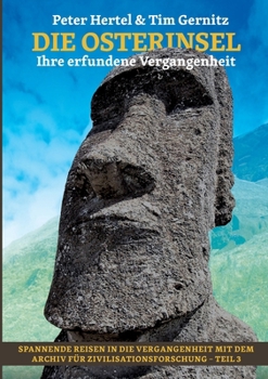 Paperback Die Osterinsel: Ihre erfundene Vergangenheit [German] Book