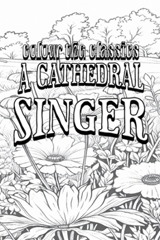 Paperback EXCLUSIVE COLORING BOOK Edition of James Lane Allen's A Cathedral Singer Book