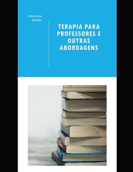 Paperback Terapia para Professores e Outras Abordagens [Portuguese] Book