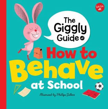 Hardcover The Giggly Guide of How to Behave at School Book