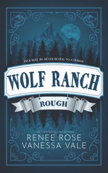 Wolf Ranch: Rough - Book #1 of the Wolf Ranch