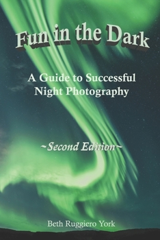 Paperback Fun in The Dark: A Guide to Successful Night Photography Book