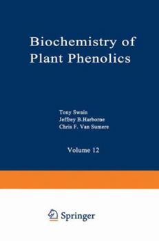 Recent Advances in Phytochemistry, Volume 12: Biochemistry of Plant Phenolics