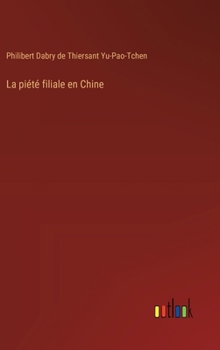 Hardcover La piété filiale en Chine [French] Book