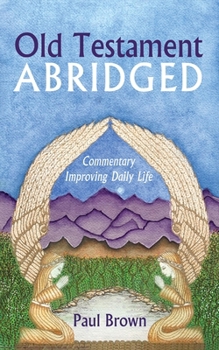 Paperback Old Testament Abridged: Commentary Improving Daily Life Book